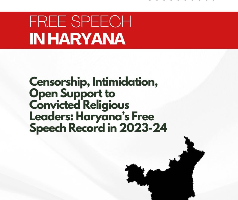 Censorship, Intimidation, Open Support to Convicted Religious Leaders: Haryana’s Free Speech Record in 2023-24