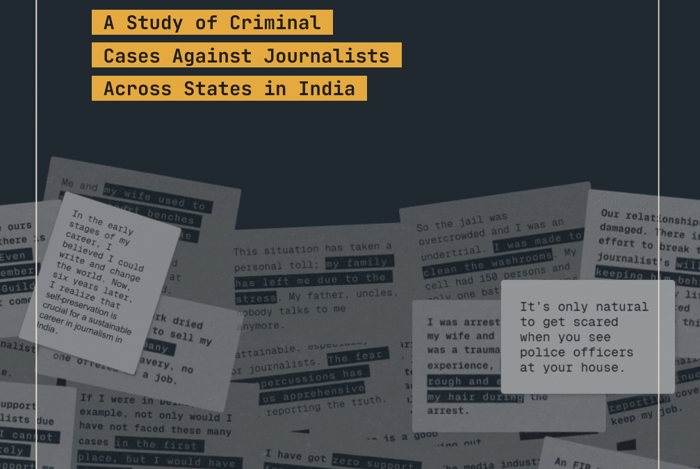 Pressing Charges: A study of criminal cases against journalists across states in India