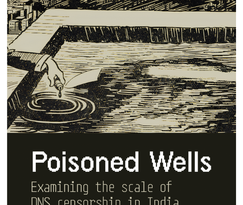 Poisoned Wells: Examining the scale of DNS censorship in India